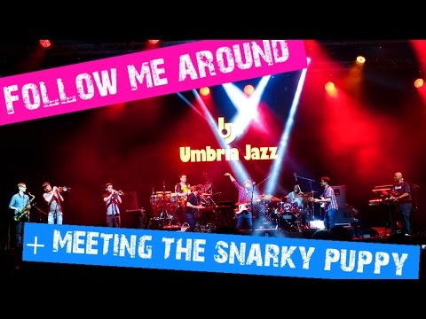 (ITA/ENG) Follow Heidi around Umbria Jazz 2015 + Jam with Snarky Puppy Vlog