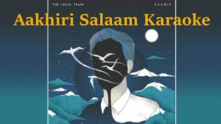 Aakhri Salaam - The Local Train Karaoke