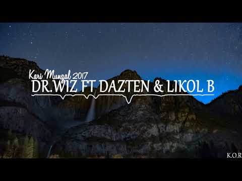 DR WIZ FT DAZTEN & LIKOL B - KARI MUNGAL- [PACIFIC SONGS 2017]