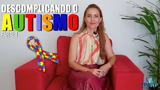 IPANP Série: Descomplicando o Autismo, vídeo 1
