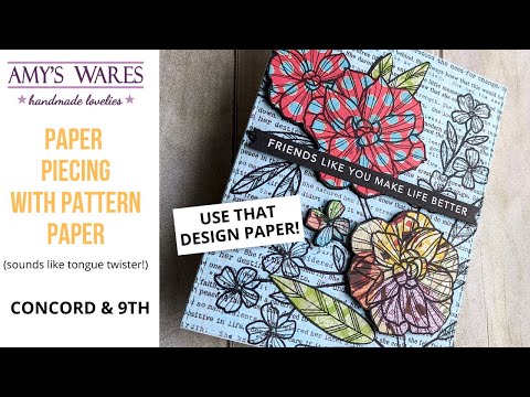 Pattern Paper Piecing with Floral Stamps! Use up that design paper you have been hoarding!