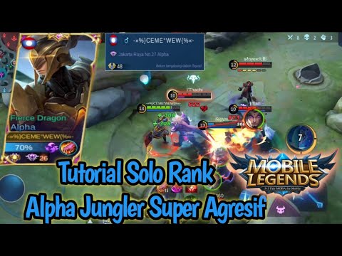 Tutorial Solo Rank Alpha Jungler Super Agresif | Top Global Alpha Revamp Mobile Legends Bang Bang!!!