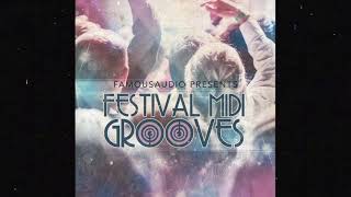 Video thumbnail for "Festival MIDI Grooves" Sample Pack by Famous Audio by FreakyLoops