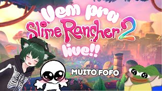 LIVEEE :D - churubamgos | JOGANDO SLIME RANCHER 2 com @BABYminnie