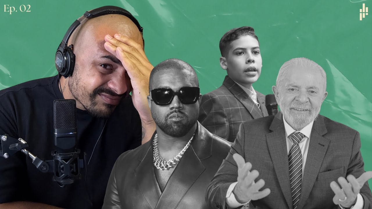 KANYE WEST NAZI, LULA SOBRE ALIMENTOS E PREGADORES MIRINS | Ep. 02