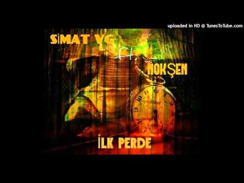 SİMAT VG FT. NOKŞEN - İlk Perde