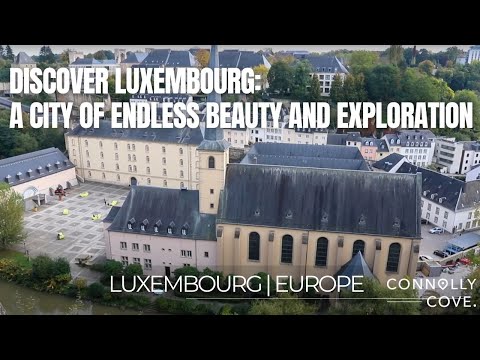 Discover Luxembourg: A City of Endless Beauty and Exploration | Luxembourg | Europe