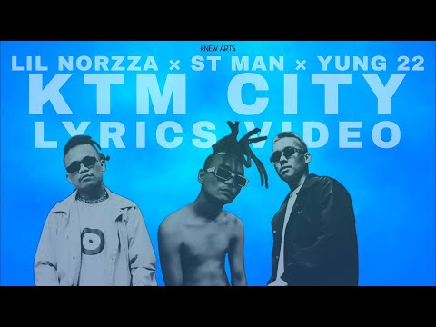 KTM CITY - ST MAN × lil norzza × YUNG 22 (Lyrics Video)