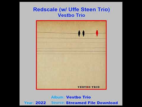 VESTBO TRIO   "Redscale"  (w/ Uffe Steen Trio)    2022