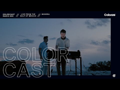 Colorcast Radio 200: Modera live from the Gulf of Mexico