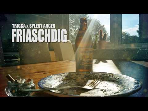 Friaschdig - Trigga & Sylent Anger