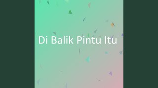 Download lagu Di Balik Pintu Itu mp3