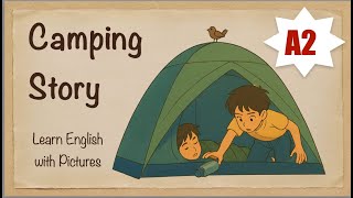 04 - Camping Story | Learn English with Pictures - A2
