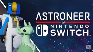 Научно-фантастическая песочница ASTRONEER вышла на Nintendo Switch