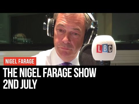 The Nigel Farage Show | LIVE Radio Debate - 2nd July | LBC
