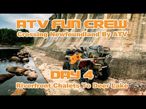 EP 119 Crossing Newfoundland By ATV Day 4 - Riverfront Chalets To Deer Lake