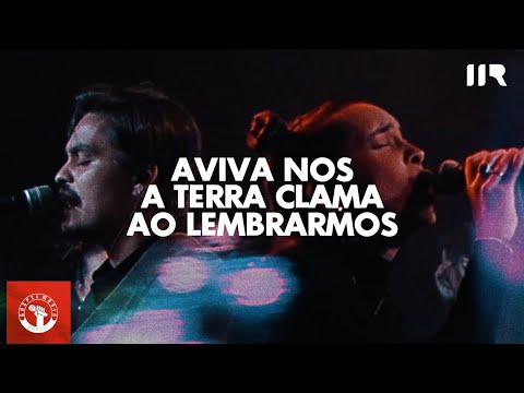Aviva Nos + A Terra Clama + Ao Lembrarmos - (feat. Camila, Daniel) | Ao Vivo Na IIR (12/06/22)