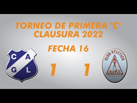 Primera "C" Clausura 2022 - Fecha 16 - Lamadrid 1 Atlas 1 - Resumen
