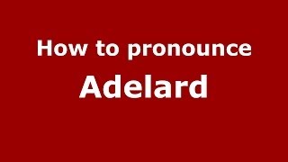 How to pronounce Adelard