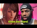 we can't BOTH be going through it! (LIFE IS STRANGE) LIVE GAME PLAY PART 4