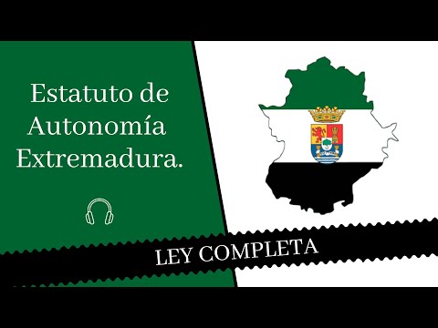 📖 ESTATUTO DE AUTONOMÍA DE EXTREMADURA 📖 - 🎧 Audiolibro 🎧 - ¡LEY COMPLETA!