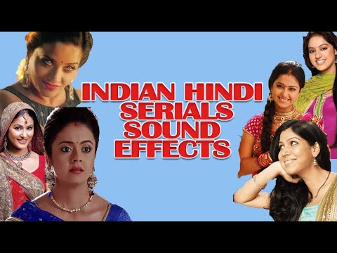 INDIAN HINDI SERIALS SOUND EFFECTS - MOST FAMOUS - FOR MEMES