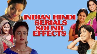 INDIAN HINDI SERIALS SOUND EFFECTS - MOST FAMOUS -