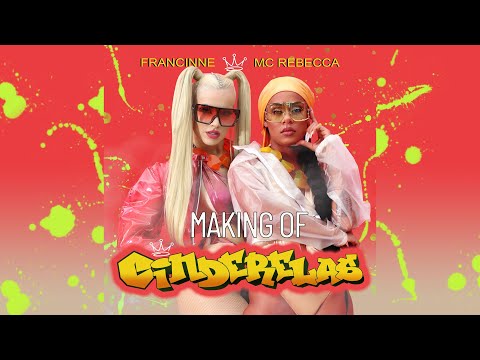 Making Of Francinne & MC Rebecca - Cinderelas
