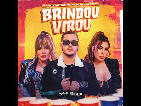 BRINDOU VIROU - Matheuzinho feat. Mila e Naiara Azevedo [Áudio Oficial] {EuAnaMaria Oficial}