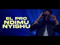 El Pro Ndi Munyishu Official Music Video