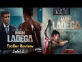 MAIN LADEGA Official Trailer Review | Akash Pratap Singh | Sohel S