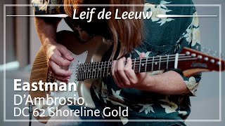 Video thumbnail for Eastman D'Ambrosio DC 62 Shoreline Gold played by Leif de Leeuw | Demo by TFOA Demos