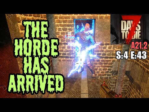 7 Days To Die (Gameplay) S:4 E:43 - The Horde Has Arrived