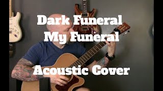 Dark Funeral - My Funeral - Black Metal On Acoustic Guitar