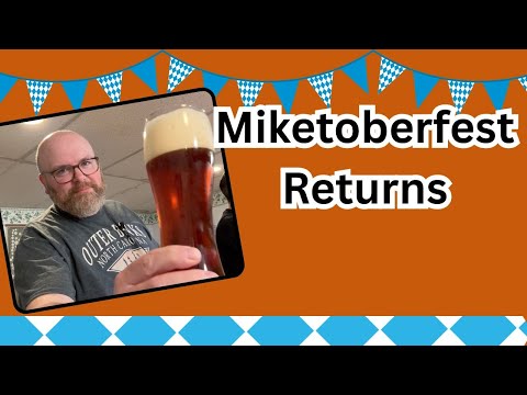 The Return of Miketoberfest! - Seasonal House Recipe Beers