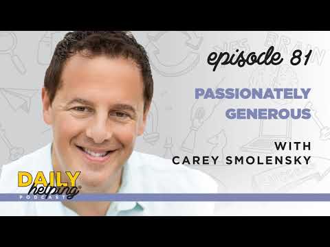 Ep. 081: Passionately Generous | with Carey Smolensky