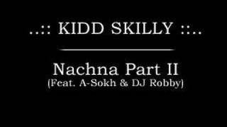 Kidd Skilly - Nachna Part II