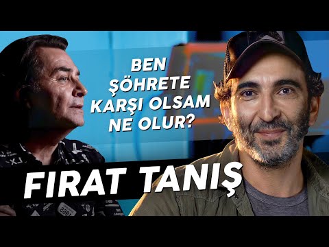 FIRAT TANIŞ "İNSANLARI DİKİZLEMEYİ SEVERİM!"