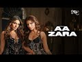 Sukriti Kakar Prakriti Kakar Aa Zara Official Video The Rish Mellow