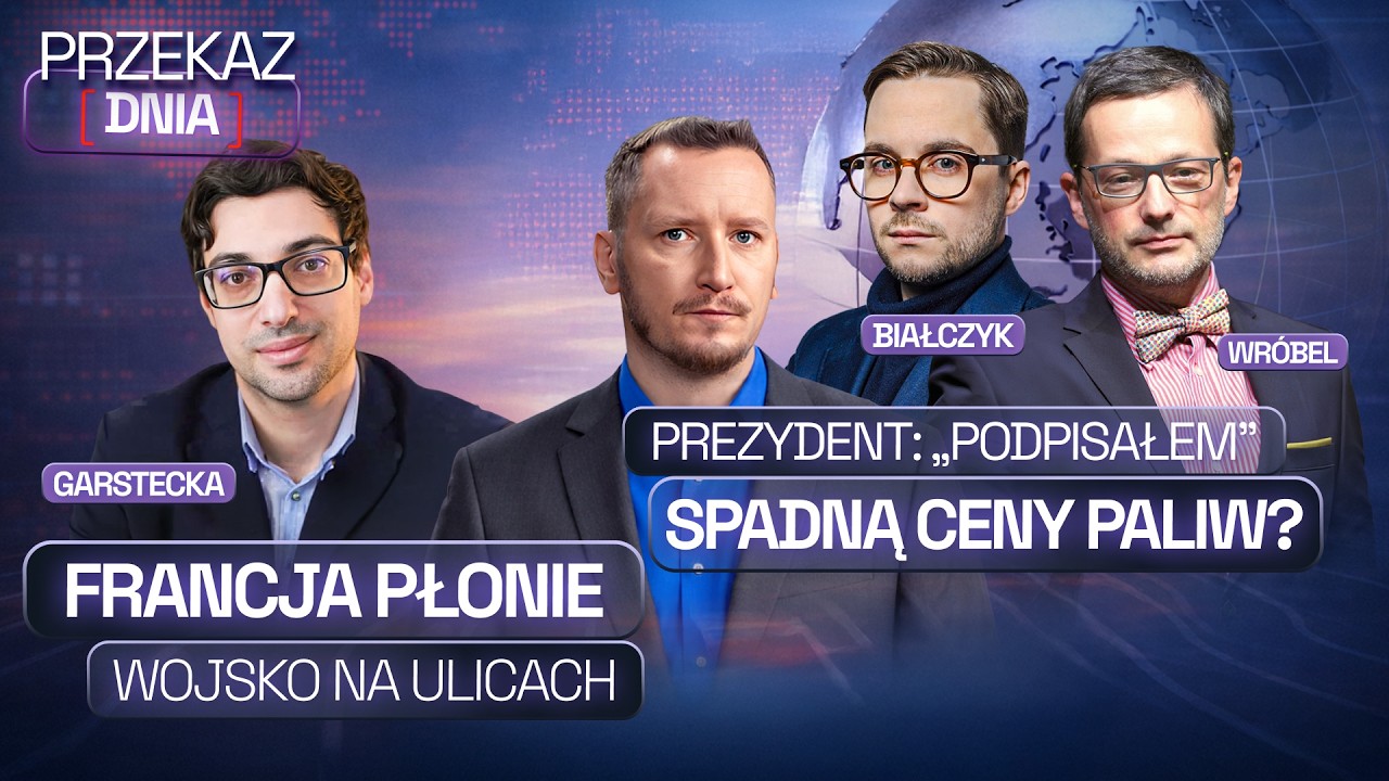 CENY PALIW SPADNĄ? GIBAŁA VS PIĄTKOWSKA, CHINY, FRANCJA – PRZEKAZ DNIA