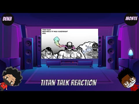PE$O PETE x TY WILD x DIZZYEIGHT - TITAN TALK! (OFFICIAL LYRIC VIDEO)  (REACTION)