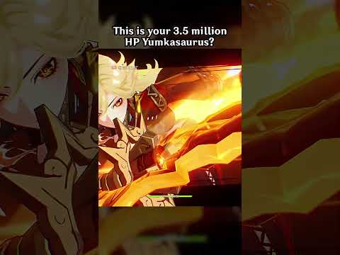 THIS IS YOUR 3.5 MILLION HP YUMKASAURUS?