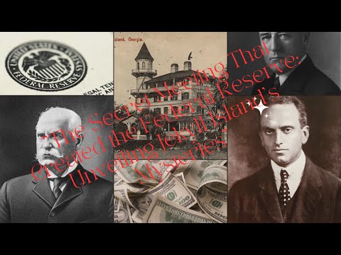 The Secret Meeting That Created the Federal Reserve: Unveiling Jekyll Island's Mysteries.