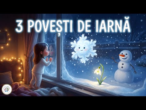 ❄️ 3 Povești Magice de Iarnă: De ce este omătul alb? | David și Omul de Zăpadă | Popi, Fulgul de Nea