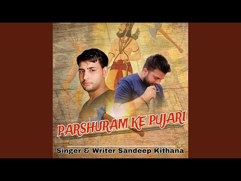 Parshuram Ke Pujari (feat. Jai Bhagwan Sharma)