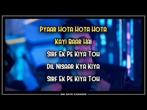 Pyaar Hota Kayi Baar Hai | KARAOKE | Tu Jhoothi Main Makkaar | 2023