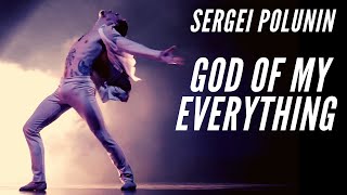 Sergei Polunin // GOD OF MY EVERYTHING (Bebo Norman)