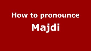 How to pronounce Majdi