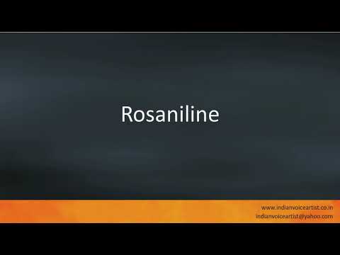 Pronunciation of the word(s) "Rosaniline".