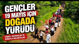 Gençler 19 Mayıs İçin Doğada Yürüdü